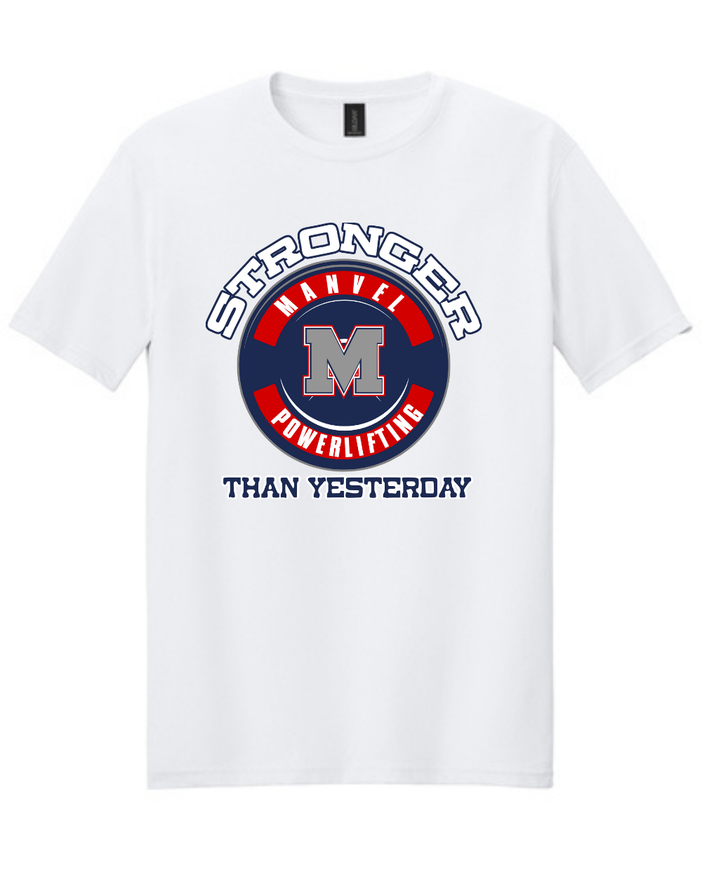 Manvel Powerlifting- Stronger Than Yesterday Cotton Tee