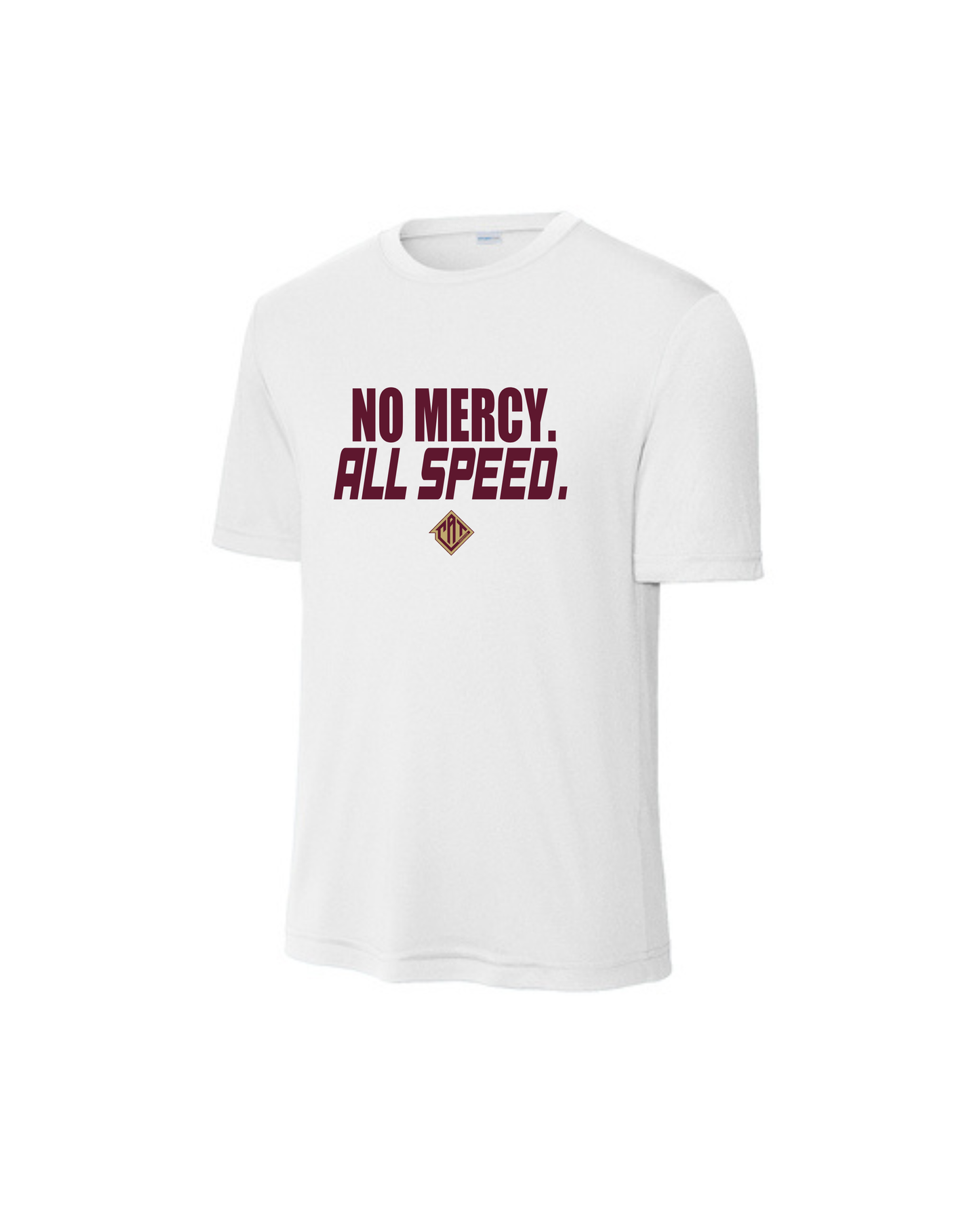CAT Takeover- Performance Short Sleeve Tee- No Mercy. All Speed.
