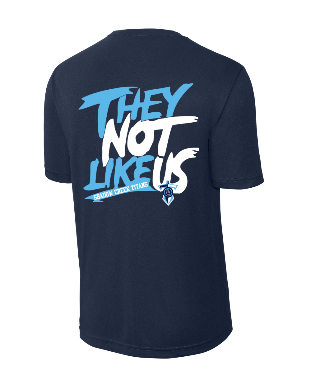 Shadow Creek Titans- The Not Like Us Short Sleeve Performance Tee