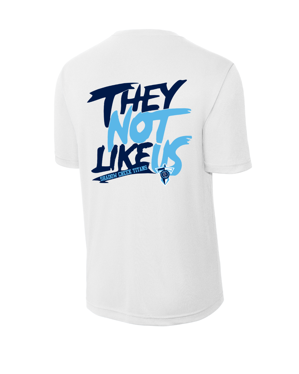 Shadow Creek Titans- The Not Like Us Short Sleeve Performance Tee