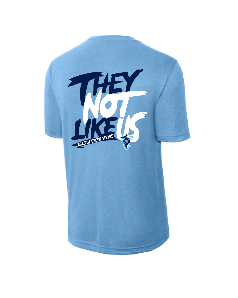 Shadow Creek Titans- The Not Like Us Short Sleeve Performance Tee