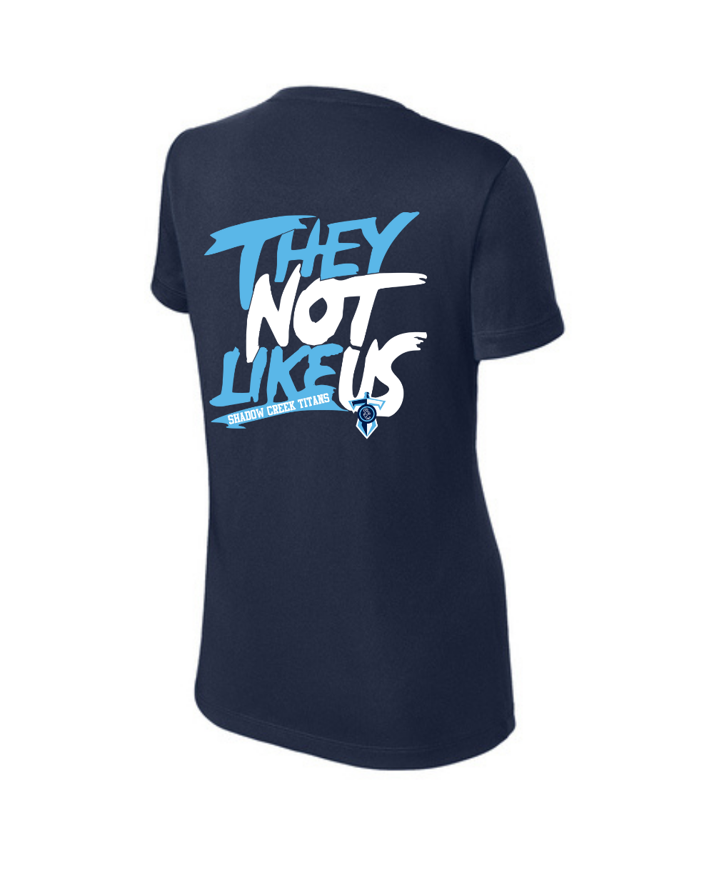 Shadow Creek Titans- They Not Like Us Ladies Short Sleeve Performance Tee