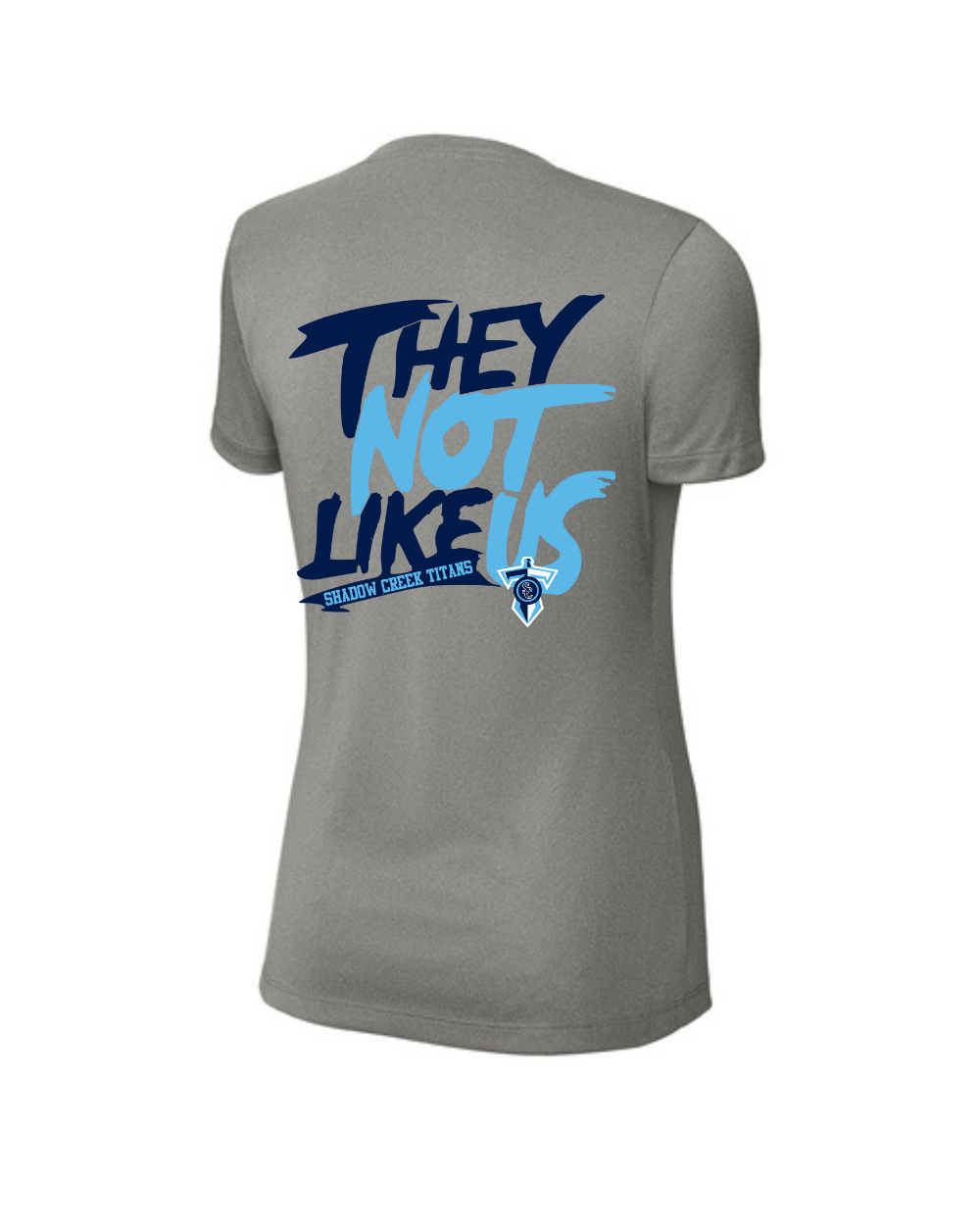 Shadow Creek Titans- They Not Like Us Ladies Short Sleeve Performance Tee