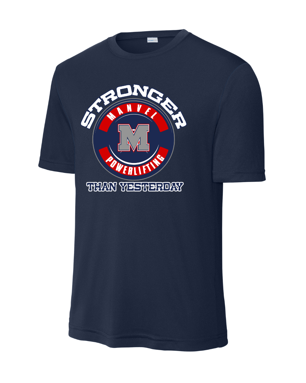 Manvel Powerlifitng- Stronger than Yesterday Short Sleeve Performance Tee
