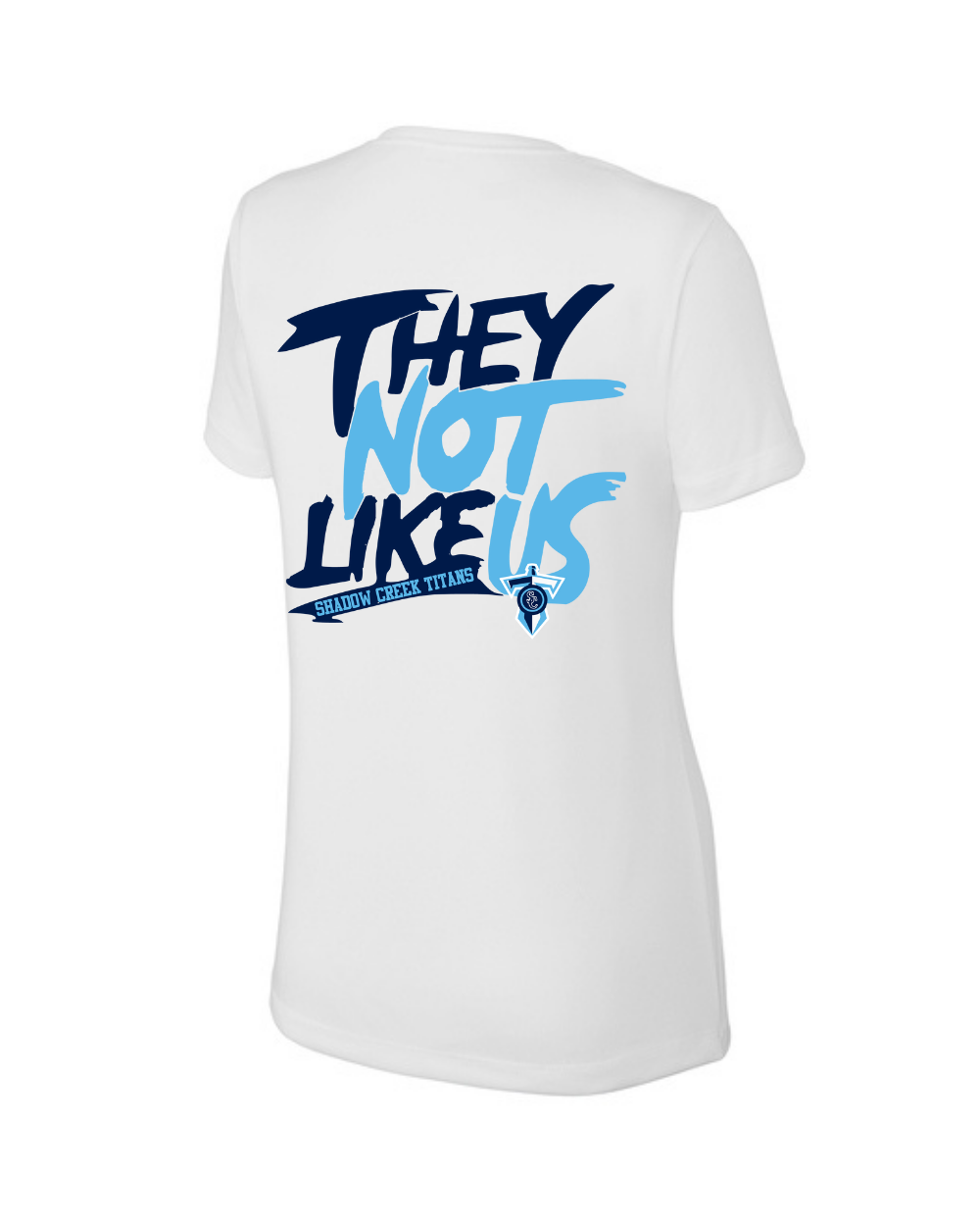 Shadow Creek Titans- They Not Like Us Ladies Short Sleeve Performance Tee