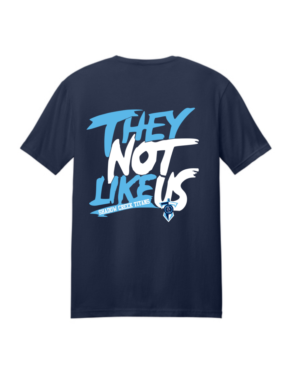 Shadow Creek Titans-They Not Like Us Cotton Tee