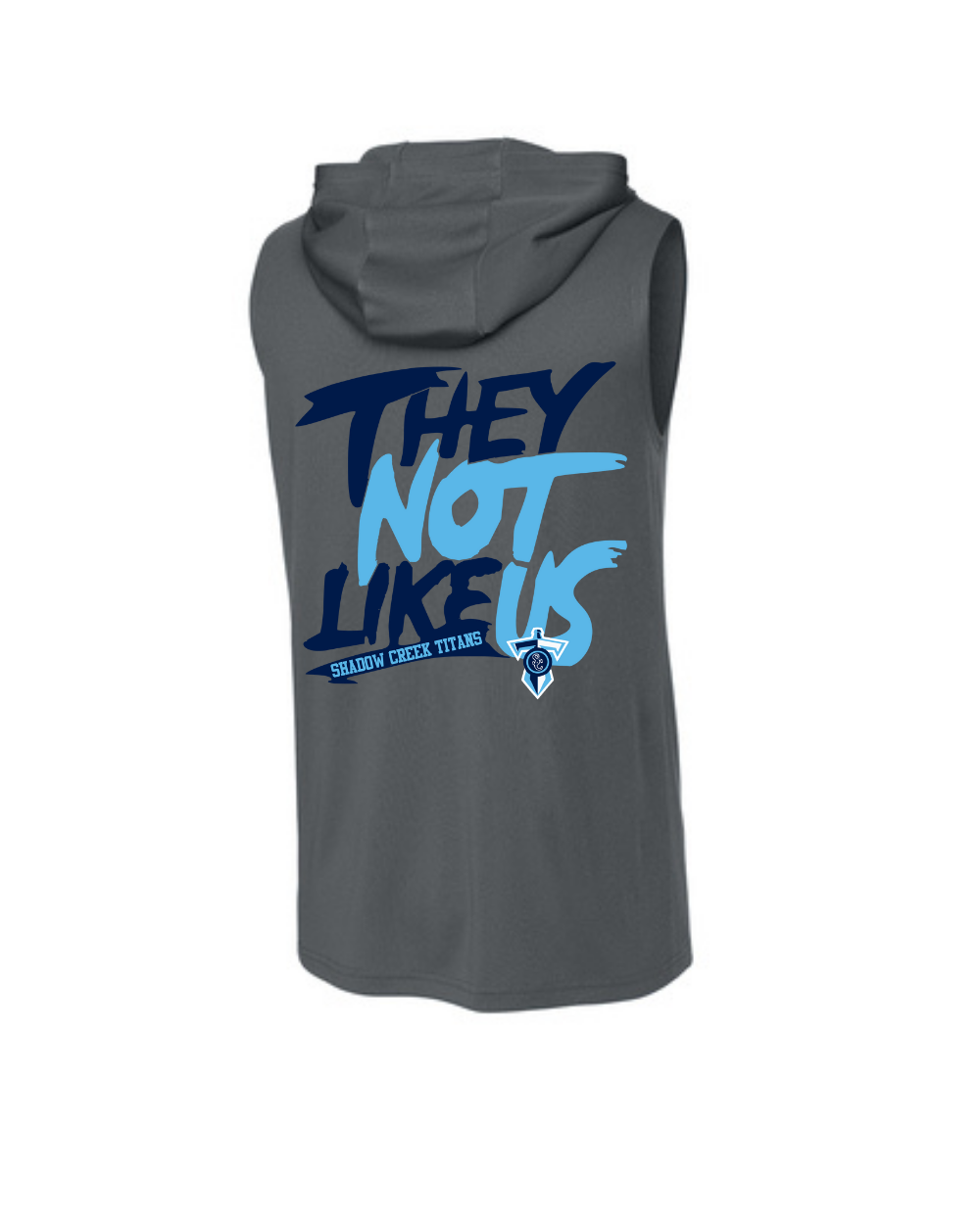 Shadow Creek Titans -They Not Like Us- Sleeveless Hoodie