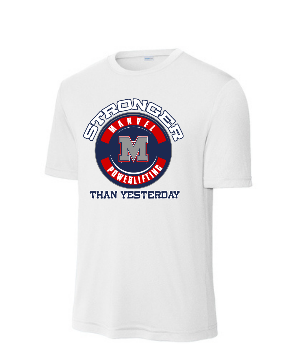 Manvel Powerlifitng- Stronger than Yesterday Short Sleeve Performance Tee