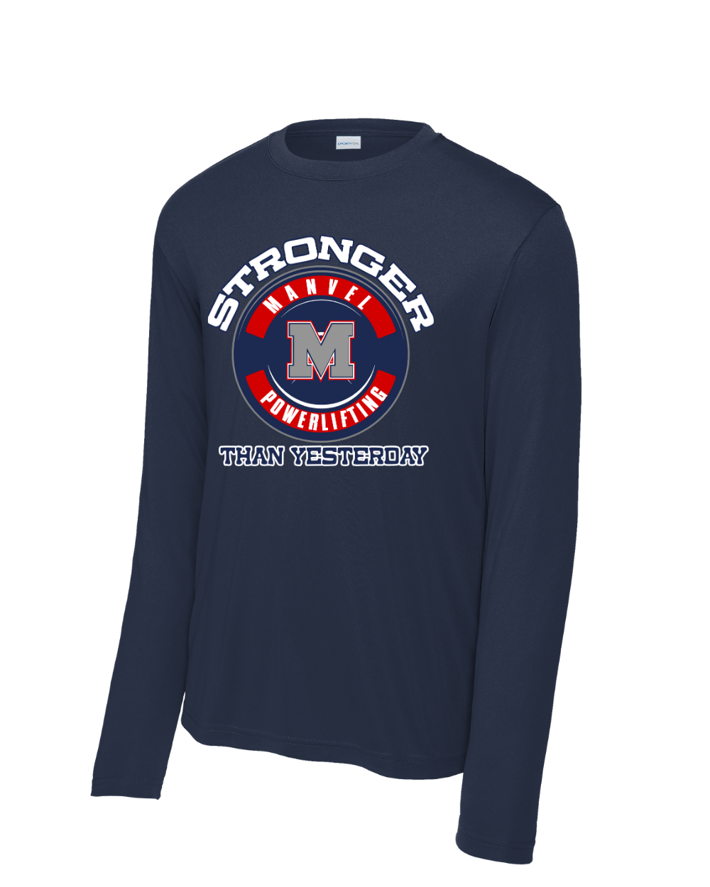 Manvel Powerlifting - Stronger Than Yesterday Long Sleeve Performance Tee
