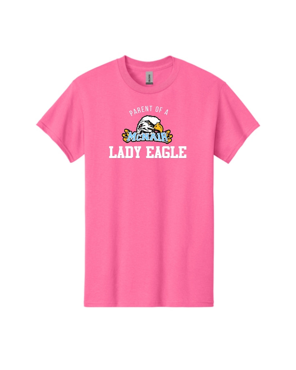 McNair Jr. High - Parent of a Lady Eagle Cotton Tee Shirt