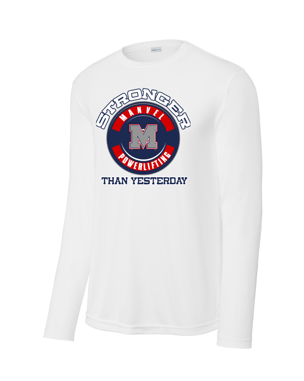 Manvel Powerlifting - Stronger Than Yesterday Long Sleeve Performance Tee