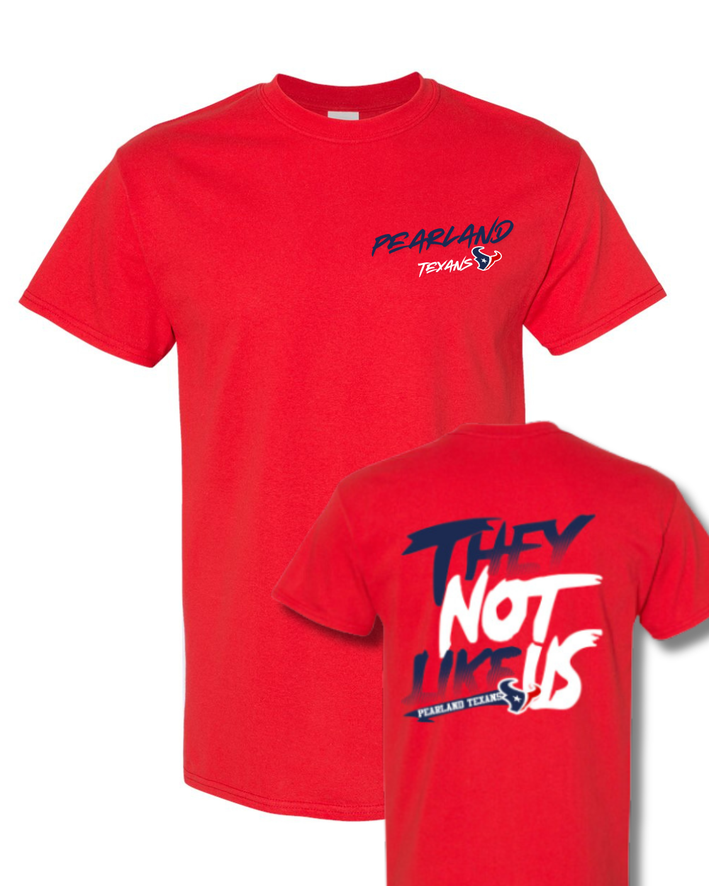 Pearland Texans - They Not Like Us Cotton Blend Tee- red