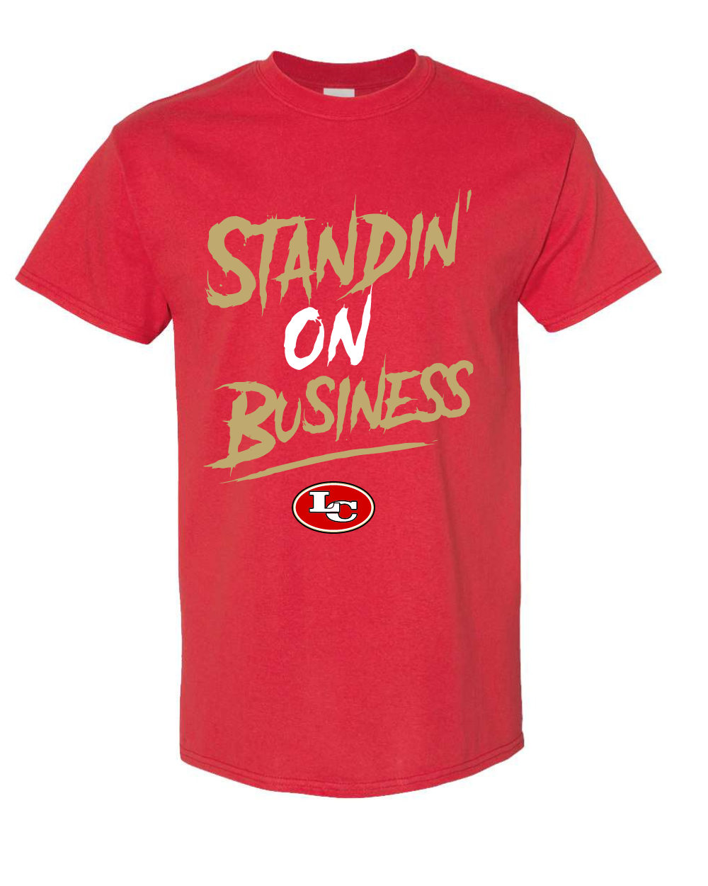 League City 49ers-standin' on Business- Cotton Blend Tee- Red