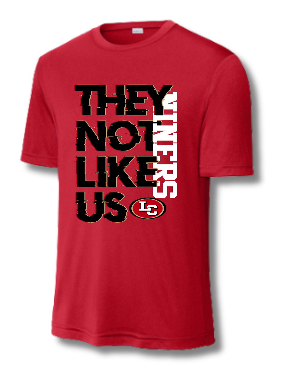 League City 49ers-They Not Like Us- Performance Tee- Red