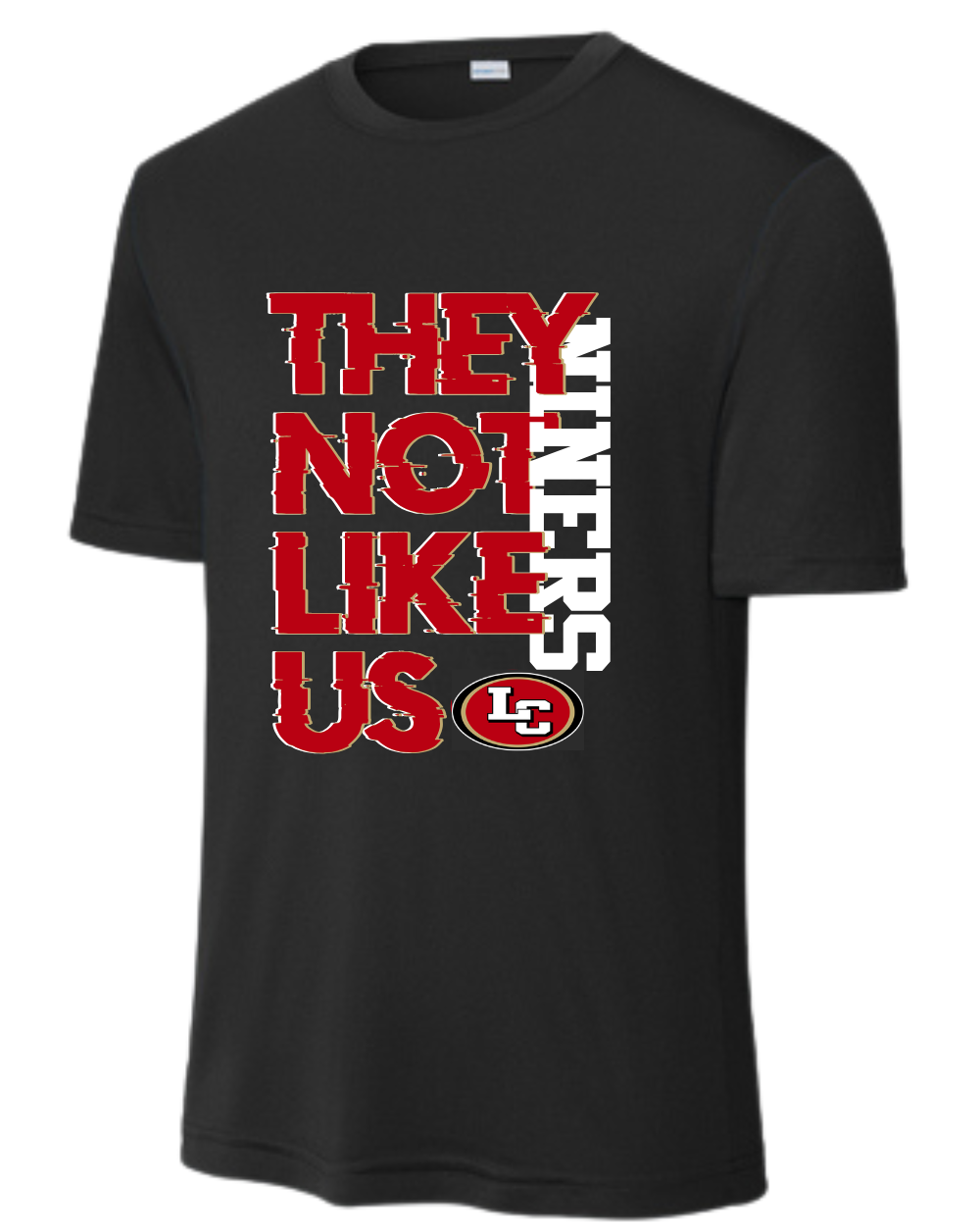 League City 49ers-They Not Like Us- Performance Tee- Black