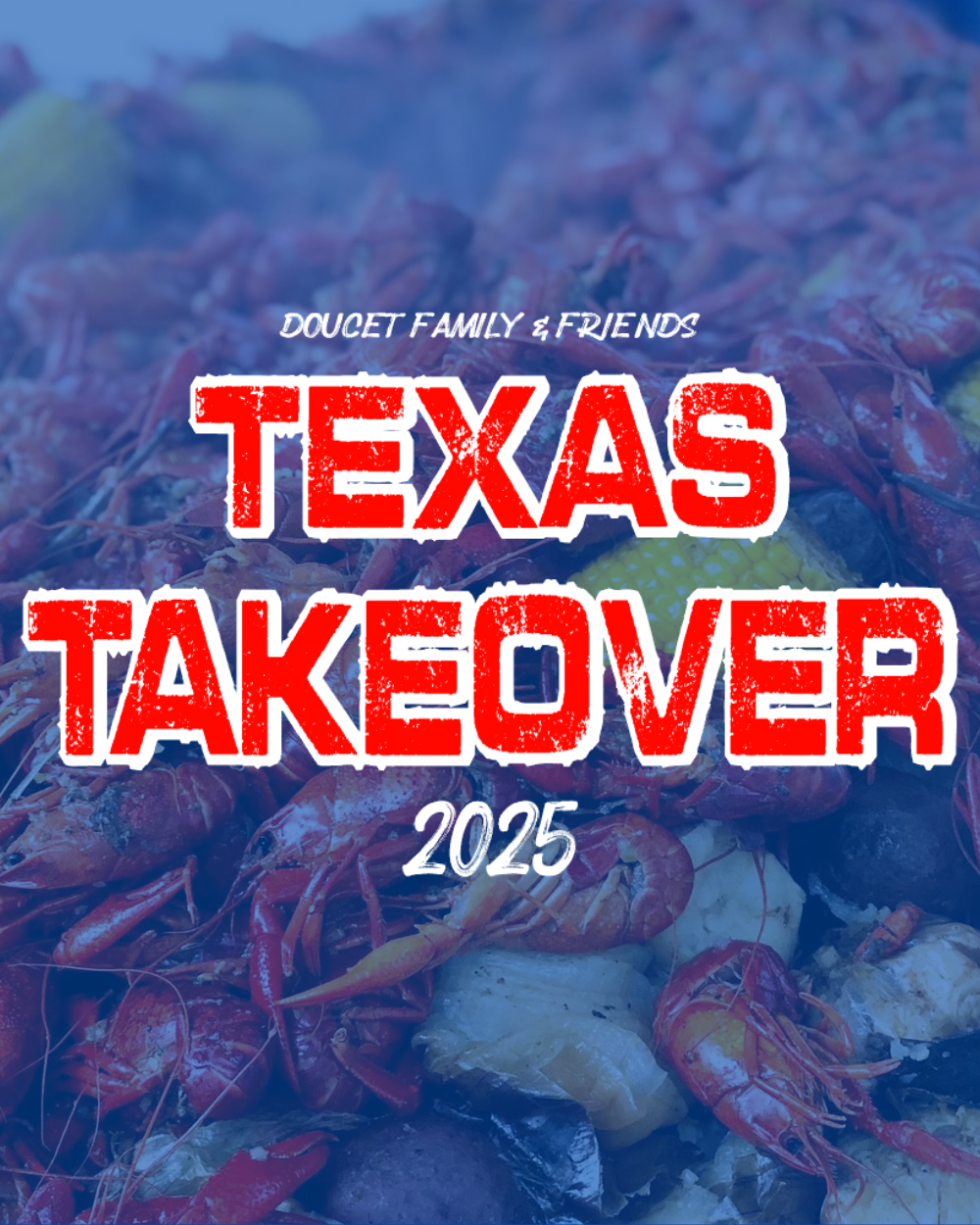 Doucet Family & Friends Texas Takeover 2025