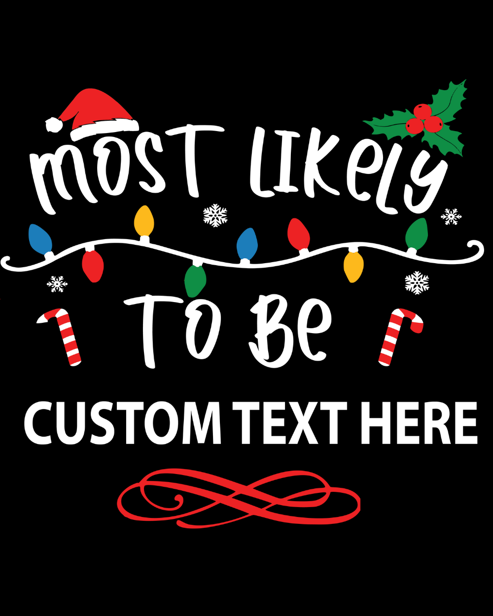 Christmas- Most Likely To ... Custom Shirt