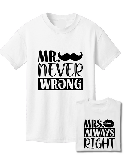 Couples Shirts-Mr Never Wrong... Mrs Always right