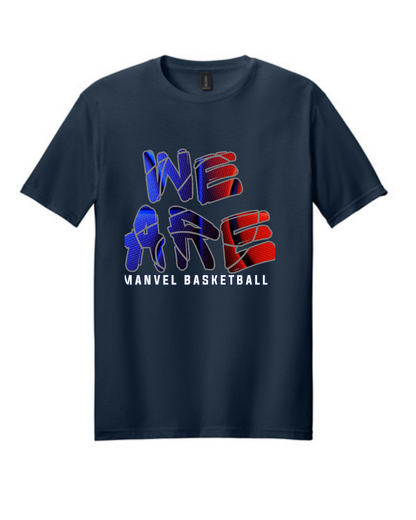 Manvel Basketball-  We Are Manvel Basketball Cotton Tee