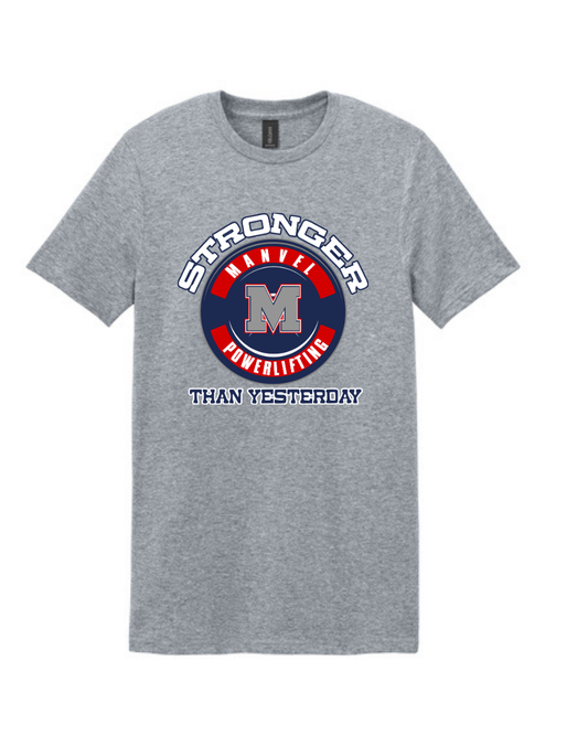 Manvel Powerlifting-  Stronger Than Yesterday Cotton Tee