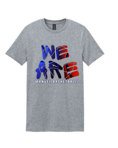Manvel Basketball-  We Are Manvel Basketball Cotton Tee