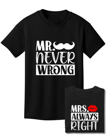Couples Shirts-Mr Never Wrong... Mrs Always right