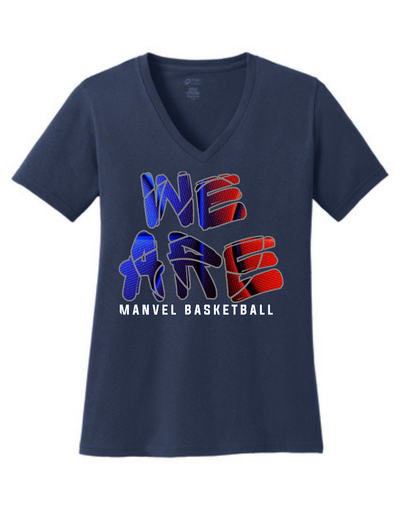 Manvel Basketball- We Are Manvel Basketball Ladies Vneck Cotton Tee