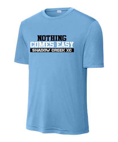 Shadow Creek Cross Country Track & Field - Nothing Comes Easy Performance Tee - Carolina Blue