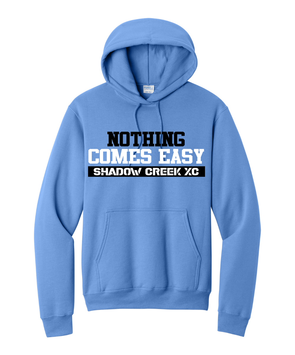 Shadow Creek Cross Country Track & Field - Nothing Comes Easy Cotton Fleece Hoodie - Carolina Blue