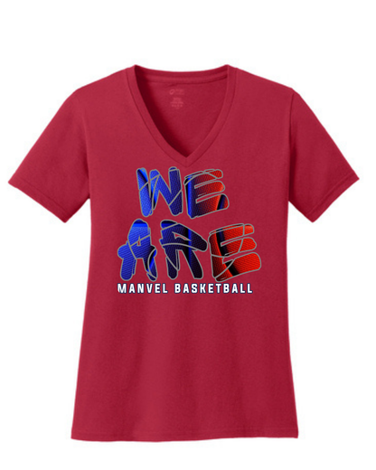 Manvel Basketball- We Are Manvel Basketball Ladies Vneck Cotton Tee