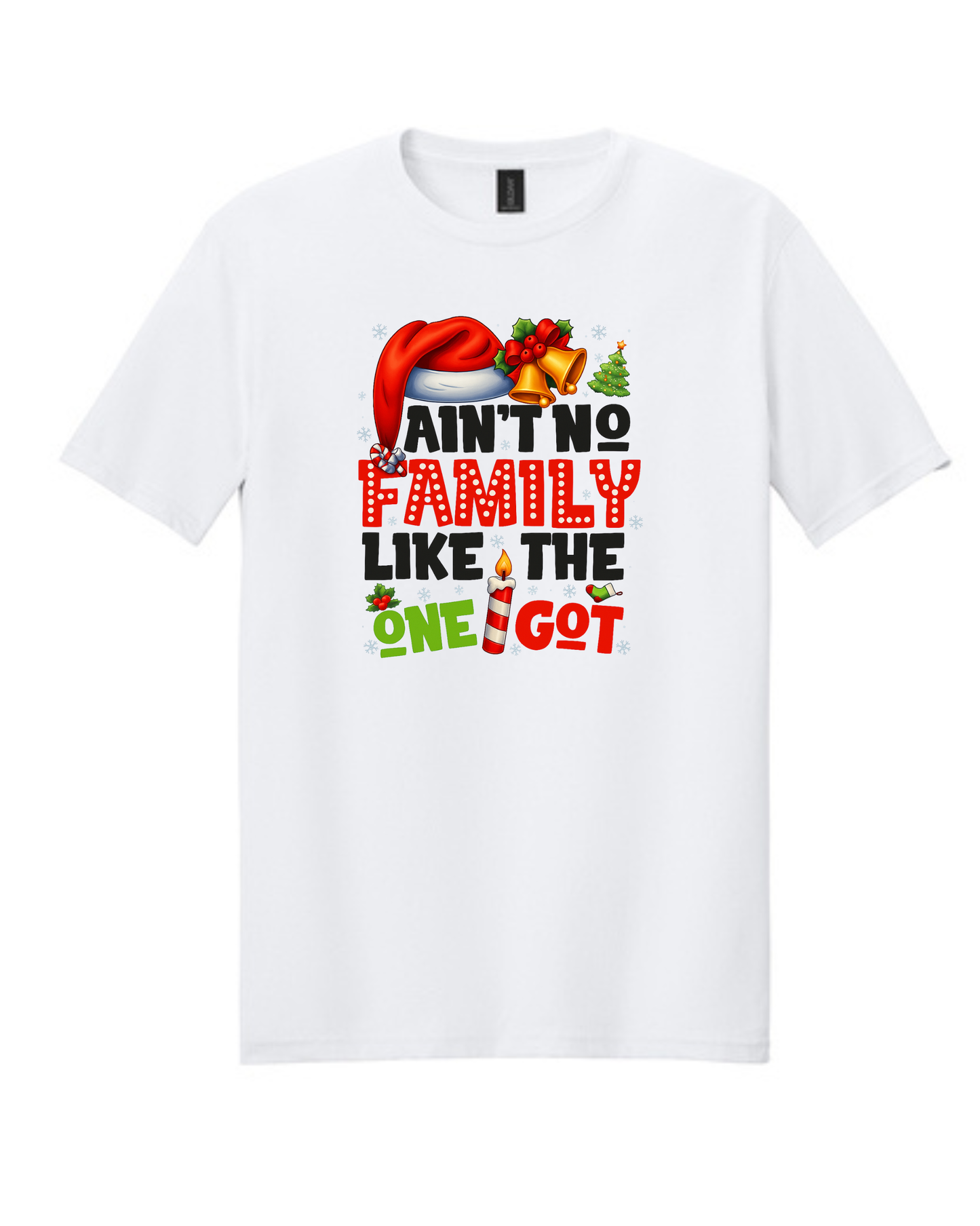 Gift- Family Matching tee - Ain't No Family Like The One I Got