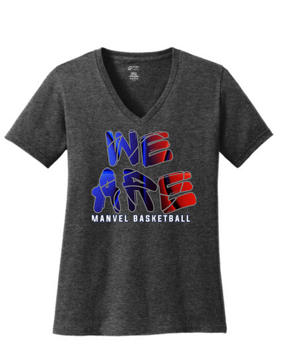 Manvel Basketball- We Are Manvel Basketball Ladies Vneck Cotton Tee