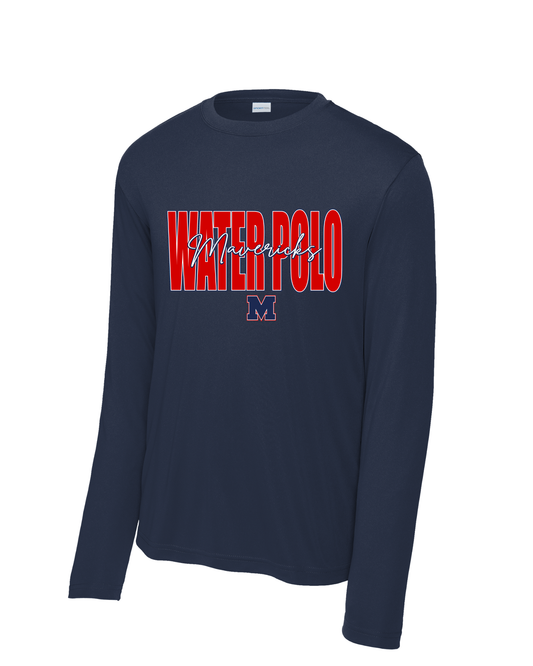 Manvel Water Polo- Water Polo Cursive Mavericks- Long Sleeve Performance Tee