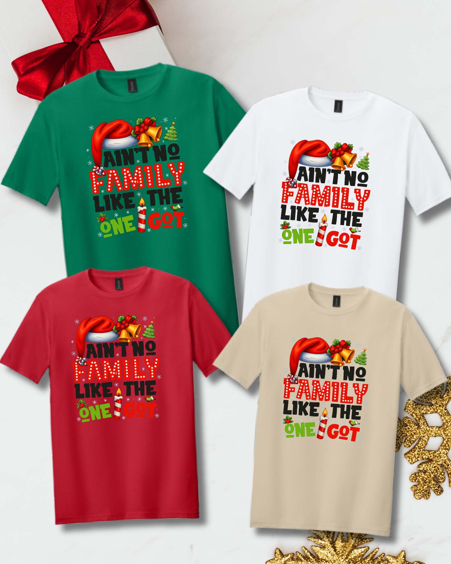 Gift- Family Matching tee - Ain't No Family Like The One I Got