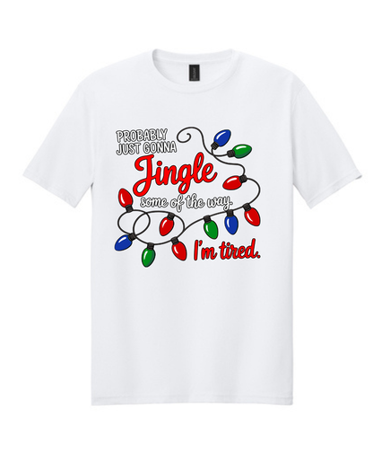 Christmas- Probably Just Gonna Jingle Some of the way...  Short Sleeve Tee