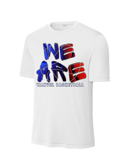 Manvel Basketball- We Are Basketball Short Sleeve Performance Tee