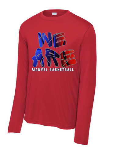 Manvel Basketball-  We Are Manvel Basketball  Long Sleeve Performance Tee
