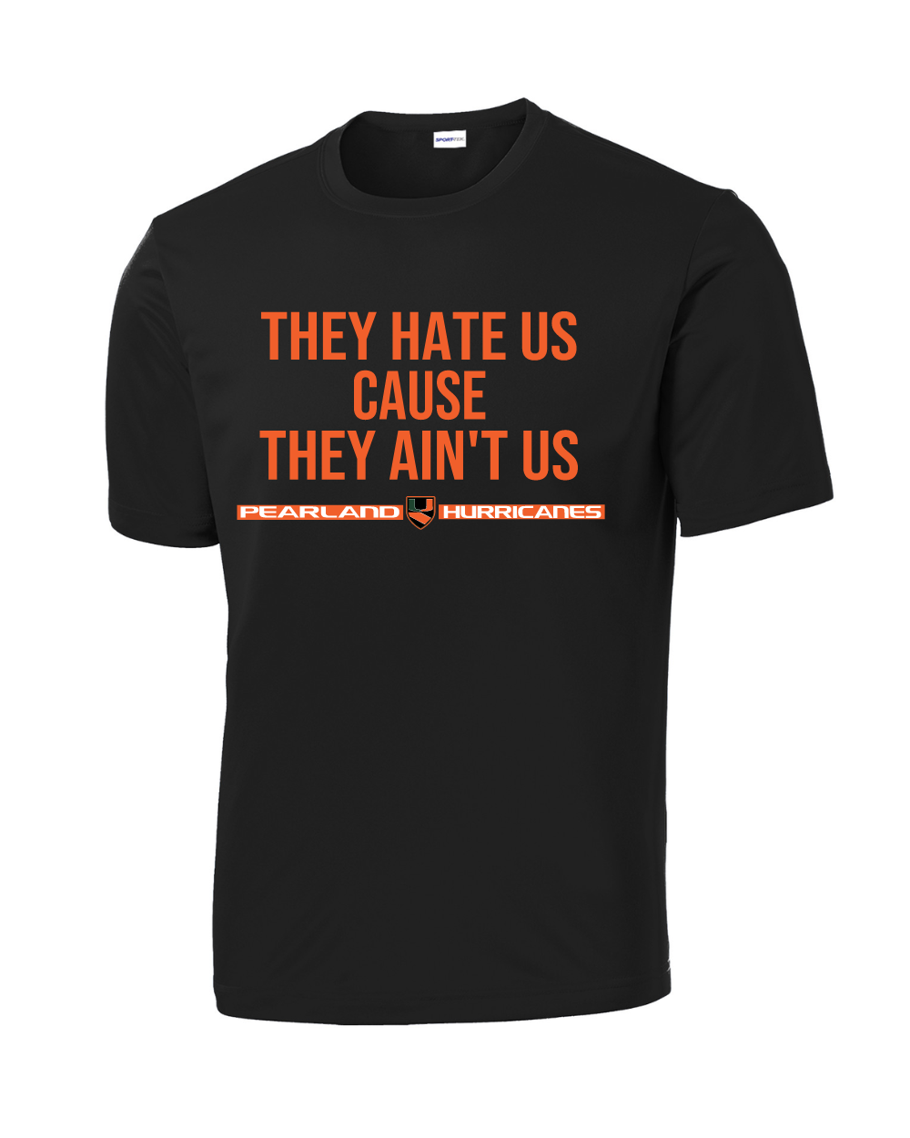 Pearland Canes- They Hate us...- Black SS Performance Tee