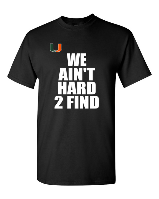 Pearland Canes- We Ain't Hard 2 Find- Black SS Cotton Tee