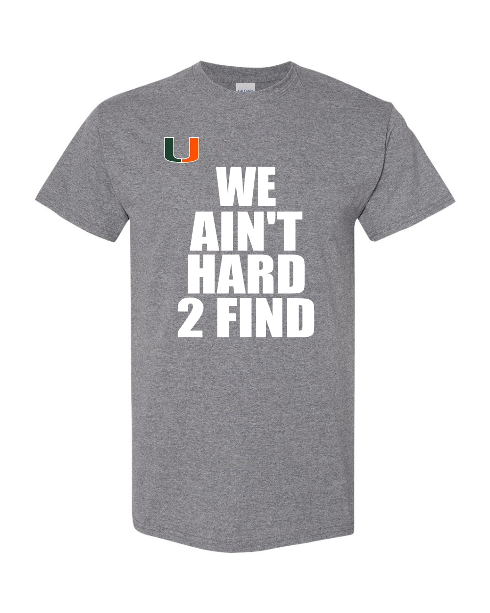 Pearland Canes- We Ain't Hard 2 Find- Grey SS Cotton Tee