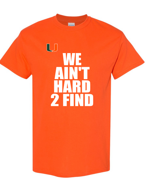 Pearland Canes- We Ain't Hard 2 Find- Orange SS Cotton Tee