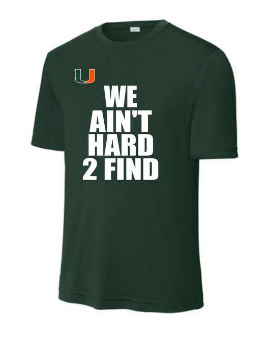 Pearland Canes- We Ain't Hard 2 Find- Green SS Performance Tee
