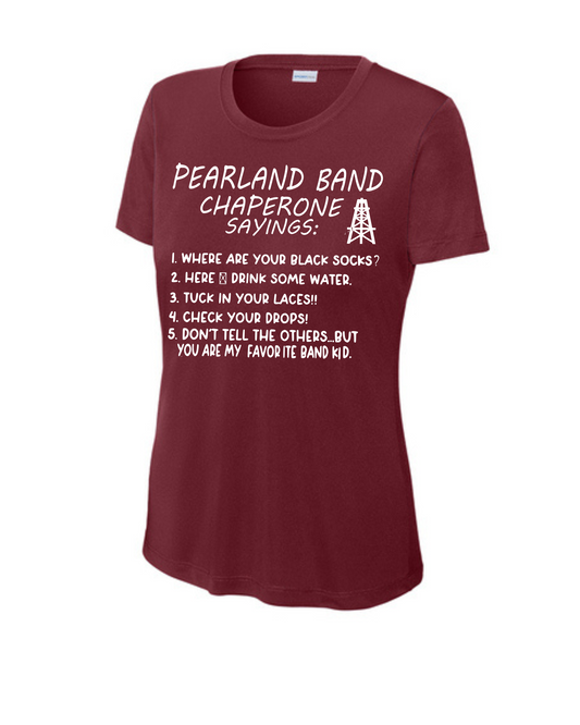 PHS Band Chaperone- PHS Band Sayings- Maroon Ladies Performance Tee