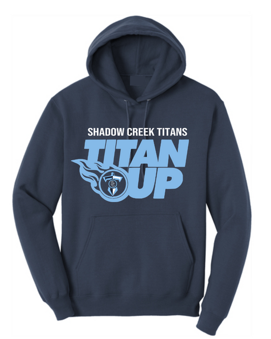 Shadow Creek Titans - Titan Up Cotton Fleece Hoodie