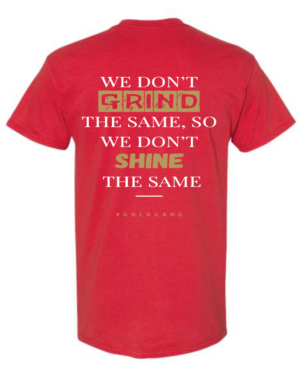 League City 49ers-Dont Grind Cotton Blend Tee-  Red