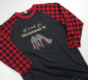 Red Buffalo Plaid Raglan-All I want for Christmas is Shoes