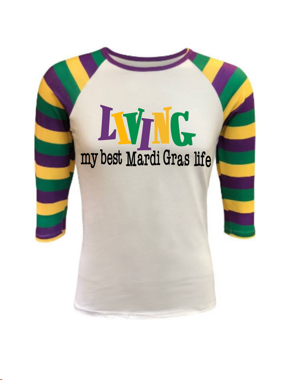 Mardi Gras  Raglan- Living My Best Mardi Gras Life
