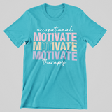Graphic Tee- Motivate- Occupational Therapy