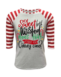 Candy Cane Striped Raglan- Sweet but twisted, does that make me a Candy Cane